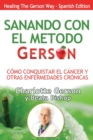 Image for Sanando Con El Metodo Gerson (Healing The Gerson Way)