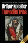 Image for The Thirteenth Tribe : The Khazar Empire and its Heritage