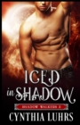 Image for Iced in Shadow : A Shadow Walkers Holiday Novella
