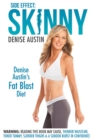 Image for Side Effect: Skinny: Denise Austin&#39;s Fat Blast Diet