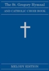 Image for The St. Gregory Hymnal and Catholic Choir Book