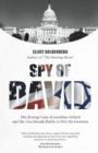 Image for Spy of David : The Strange Case of Jonathan Pollard &amp; the Two Decade Battle to Win His Freedom