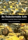 Image for An Unbelievable Life : Agent Orange &amp; One Woman&#39;s Fight Against It