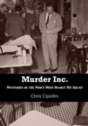 Image for Murder Inc  : mysteries of the mob&#39;s most deadly hit squad