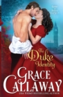 Image for The Duke Identity : An Enemies to Lovers Hot Historical Romance