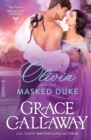 Image for Olivia and the Masked Duke : A Steamy Friends to Lovers Historical Romance
