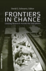 Image for Frontiers in chance  : gaming research across the disciplines