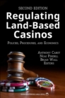 Image for Regulating Land-Based Casinos : Policies, Procedures, and Economics