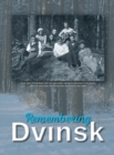 Image for Remembering Dvinsk - Daugavpils, Latvia