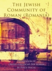 Image for The Jewish Community of Roman (Roman, Romania) : Translation of Obstea evreiascaa din Roman