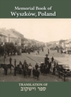Image for Wyszk?w Memorial Book : Translation of Sefer Wyszk?w