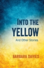 Image for Into the Yellow and Other Stories