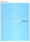 Image for The Absence of Knowing