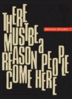 Image for There must be a reason people come here