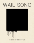 Image for Wail song, or, Wading in the water at the end of the world