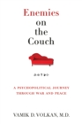 Image for Enemies on the couch  : a psychopolitical journey through war and peace