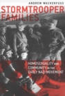 Image for Stormtrooper families  : homosexuality and community in the early Nazi movement