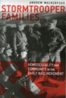 Image for Stormtrooper families  : homosexuality and community in the early Nazi movement