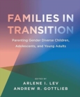 Image for Families in Transition – Parenting Gender Diverse Children, Adolescents, and Young Adults