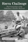 Image for Sierra Challenge : The Construction of the Chihuahua Al Pacifico Railroad