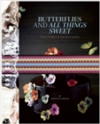 Image for Butterflies and All Things Sweet Deluxe Edition