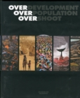 Image for Overdevelopment, Overpopulation, Overshoot