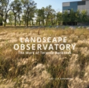 Image for Landscape observatory  : regionalism in the work of Terry Harkness