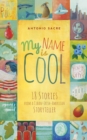 Image for My Name Is Cool: Stories from a Cuban-Irish-American Storyteller