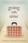 Image for Going on nine  : a novel