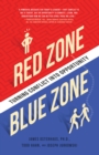 Image for Red zone, blue zone  : turning conflict into opportunity