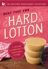 Image for Hard lotion  : a healing alternative to traditional lotions