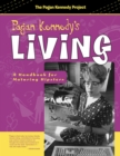 Image for Pagan Kennedy&#39;s living  : a handbook for ageing hipsters