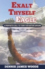 Image for Exalt Thyself as the Eagle