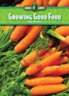 Image for Growing Good Food