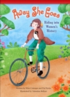 Image for Away She Goes!: Riding into Women&#39;s History