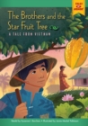 Image for Brothers and the Star Fruit Tree: A Tale from Vietnam