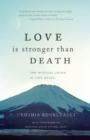 Image for Love is Stronger than Death: The Mystical Union of Two Souls