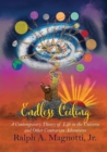 Image for Endless Ceiling : A Contemporary Theory of Life in the Universe and Other Contrarian Adventures