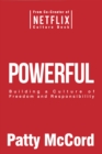 Image for Powerful: Building a Culture of Freedom and Responsibility