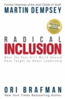 Image for Radical Inclusion: What the Post-9/11 World Should Have Taught Us About Leadership
