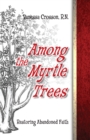 Image for Among the Myrtle Trees