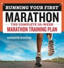 Image for Running Your First Marathon : The Complete 20-Week Marathon Training Plan