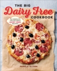 Image for The big dairy free cookbook: the complete collection of dairy free recipes