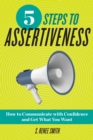 Image for 5 Steps to Assertiveness: How to Communicate With Confidence and Get What You Want
