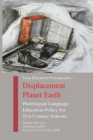 Image for Displacement Planet Earth : Plurilingual Education and Identity for 21st Century Schools