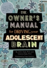 Image for The Owner&#39;s Manual for Driving Your Adolescent Brain
