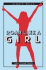 Image for Roar Like A Girl