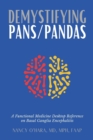 Image for Demystifying PANS/PANDAS : A Functional Medicine Desktop Reference on Basal Ganglia Encephalitis