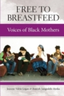 Image for Free To Breastfeed: The Voices of Black Mothers