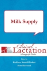 Image for Clinical Lactation Monograph: Milk Supply